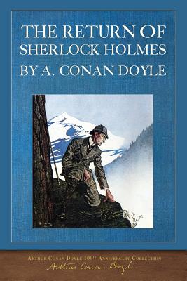 The Return of Sherlock Holmes: 100th Anniversary Edition - Doyle, Arthur Conan, Sir