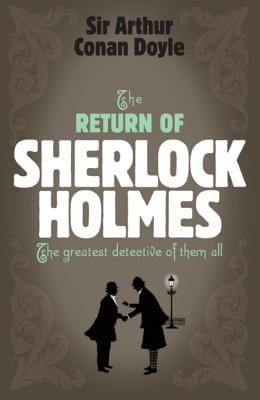 The Return of Sherlock Holmes - Doyle, Arthur Conan, Sir