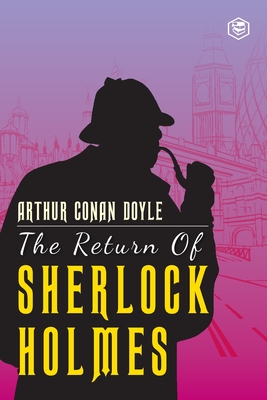 The Return Of Sherlock Holmes - Doyle, Arthur Conan, Sir