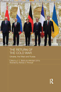 The Return of the Cold War: Ukraine, the West and Russia
