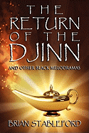 The Return of the Djinn and Other Black Melodramas