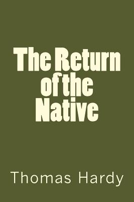 The Return of the Native - Hardy, Thomas