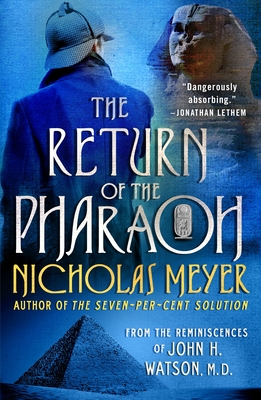 The Return of the Pharaoh: From the Reminiscences of John H. Watson, M.D. - Meyer, Nicholas