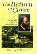 The Return to Coree: The Rise and Fall of a Pastoral Dynasty