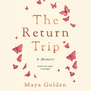 The Return Trip: A Memoir