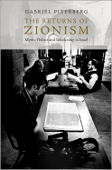 The Returns of Zionism: Myths, Politics and Scholarship in Israel