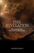 The Revelation: The Mark 666 and the Twenty-four Elders