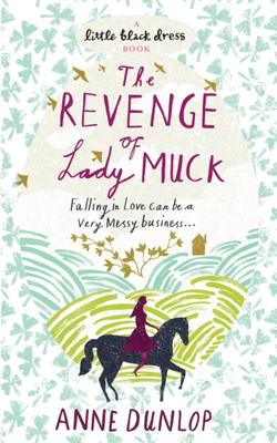 The Revenge of Lady Muck - Dunlop, Anne