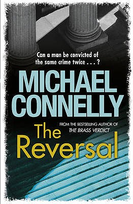 The Reversal - Connelly, Michael
