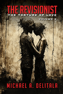 The Revisionist Volume 2 - The Torture of Love