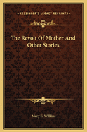 The Revolt of Mother and Other Stories