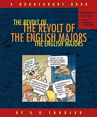 The Revolt of the English Majors: A Doonesbury Book Volume 21 - Trudeau, G B