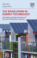 The Revolution in Energy Technology: Innovation and the Economics of the Solar Photovoltaic Industry