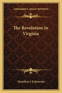 The Revolution in Virginia