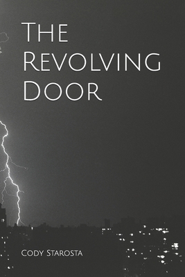 The Revolving Door - Starosta, Cody