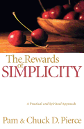 The Rewards of Simplicity: A Practical and Spiritual Approach