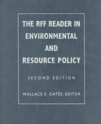 The Rff Reader in Environmental and Resource Policy - Oates, Wallace (Editor)