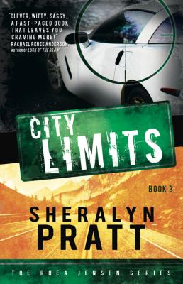 The Rhea Jensen Series Book 3: City Limits - Pratt, Sheralyn