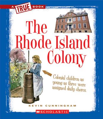 The Rhode Island Colony - Cunningham, Kevin