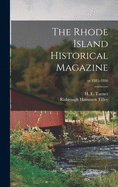 The Rhode Island Historical Magazine; yr.1885-1886