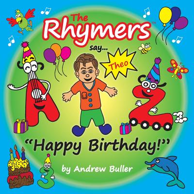 The Rhymers say..."Happy Birthday!": Theo - Buller, Andrew