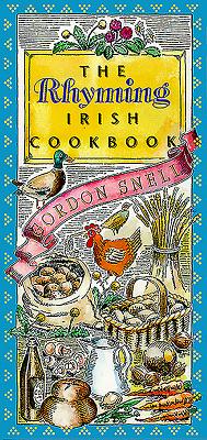 The Rhyming Irish Cookbook - Snell, Gordon