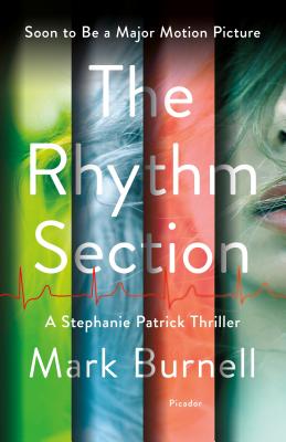 The Rhythm Section: A Stephanie Patrick Thriller - Burnell, Mark