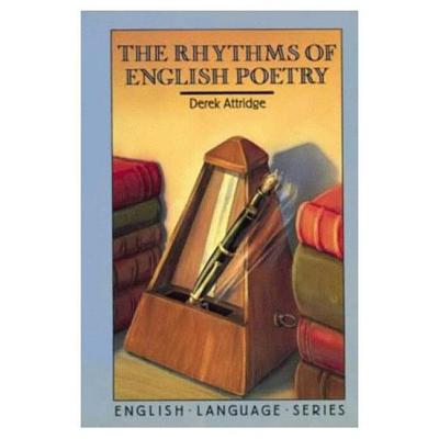 The Rhythms of English Poetry - Attridge, Derek