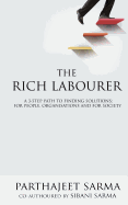 The Rich Labourer: A 3-Step Path to Finding Solutions; For People, Organisations and for Society
