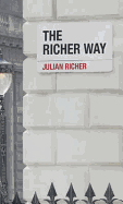 The Richer Way - Richer, Julian, and Miller, Kate (Editor)
