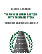 The Richest Man in Babylon: with The Magic Story