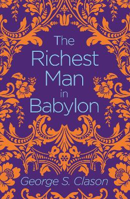 The Richest Man In Babylon - Clason, G.