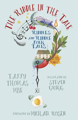 The Riddle in the Tale: Riddles and Riddle Folk Tales - Thomas, Taffy, and Rosen, Michael (Foreword by)