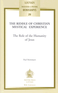 The Riddle of Christian Mystical Experience: The Role of the Humanity of Jesus