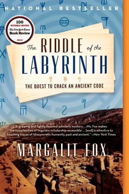 The Riddle of the Labyrinth: The Quest to Crack an Ancient Code - Fox, Margalit