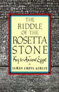 The Riddle of the Rosetta Stone: Key to Ancient Egypt - Giblin, James Cross, and Tobin, Patricia (Illustrator)