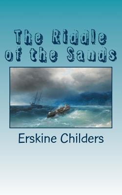 The Riddle of the Sands - Childers, Erskine