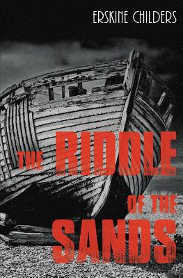 The Riddle of the Sands - Childers, Erskine