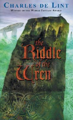 The Riddle of the Wren - de Lint, Charles