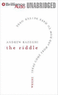 The Riddle: Where Ideas Come from and How to Have Better Ones