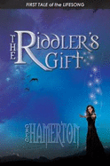 The Riddler's Gift: First Tale of the Lifesong