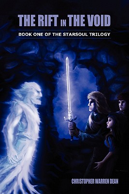 The Rift in the Void: Book One of the Starsoul Trilogy - Dean, Christopher Warren