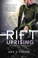 The Rift Uprising: Book One of the Rift Uprising Trilogy