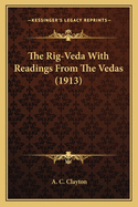 The Rig-Veda with Readings from the Vedas (1913)