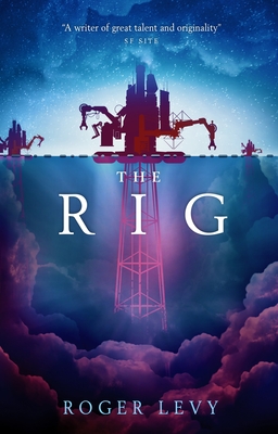 The Rig - Levy, Roger