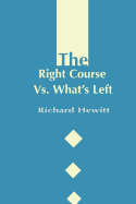 The Right Course Vs. What's Left