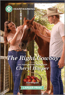The Right Cowboy: A Clean and Uplifting Romance