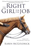 The Right Girl for the Job: Book III of the Dressage Chronicles