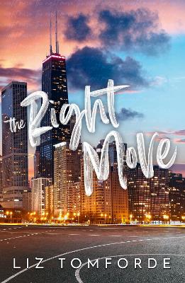 The Right Move: A forced proximity, fake dating sports romance from the TikTok sensation and bestselling author of MILE HIGH - Tomforde, Liz