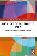 The Right of the Child to Play: From Conception to Implementation